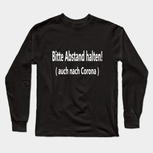 Bitte Abstand halten! Long Sleeve T-Shirt